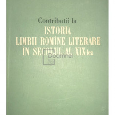 Tudor Vianu (red.) - Contribuții la istoria limbii române literare în secolul al XIX-lea (editia 1956)