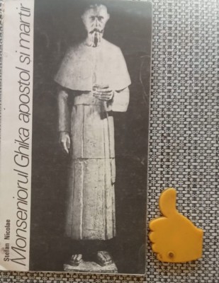 Monseniorul Ghika apostol si martir Stefan Nicolae foto