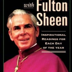 Through the Year with Fulton Sheen: Inspirational Readings for Each Day of the Year