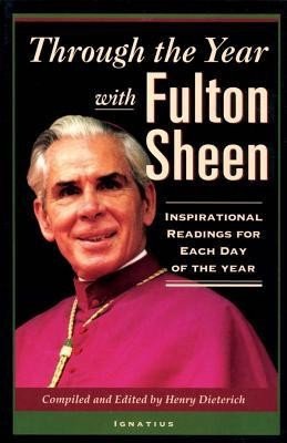 Through the Year with Fulton Sheen: Inspirational Readings for Each Day of the Year foto
