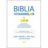 Biblia vitaminelor - PhD Earl Mindell, Hester Mundis