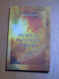 SECRETUL SUFLETULUI PERECHE de ARIELLE FORD , 2011