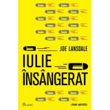 Iulie insangerat - Joe R. Lansdale