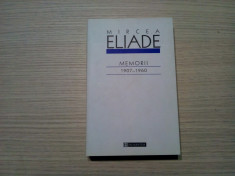 MIRCEA ELIADE - Memorii 1907-1960 - Editura Humanitas, 2004, 554 p. foto
