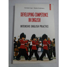 DEVELOPING COMPETENCE IN ENGLISH Intensve English Practice - Cornelia Coser &amp; Rodica Vulcanescu