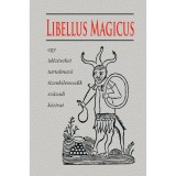 Libellus Magicus - Egy id&eacute;z&eacute;seket tartalmaz&oacute; tizenkilencedik sz&aacute;zadi k&eacute;zirat
