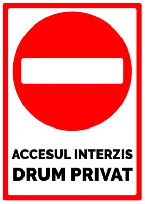 Accesul interzis drum privat foto