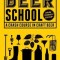 Beer School: A Crash Course in Craft Beer