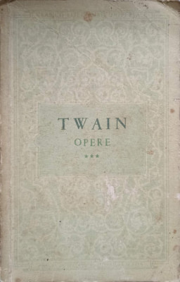 OPERE VOL.3 NUVELE, SCHITE, PAMFLETE-MARK TWAIN foto