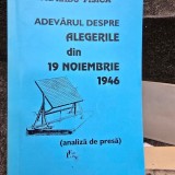 Adevarul despre alegerile din 19 noiembrie 1946, analiza de presa - Radu Pisica