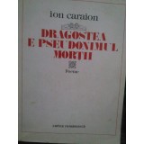 Ion Caraion - Dragostea e pseudonimul mortii. Poeme (Editia: 1980)