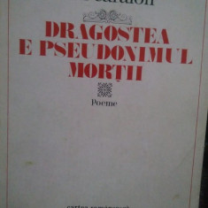 Ion Caraion - Dragostea e pseudonimul mortii. Poeme (1980)