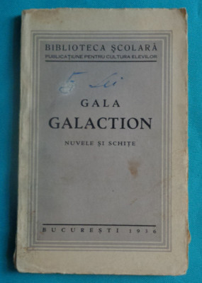 Gala Galaction &amp;ndash; Nuvele si schite ( prima editie 1936 ) foto