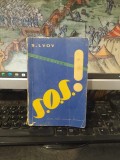 S. Lvov, S.O.S. SOS!, povestire, ELU, București 1961, 017