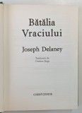 BATALIA VRACIULUI de JOSEPH DELANEY , 2007