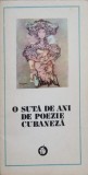 O Suta de Ani de Poezie Cubaneza - Darie Novaceanu, Minerva 1988, Versuri, Romana, Paperback