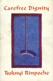Carefree Dignity: Discourses on Training in the Nature of Mind