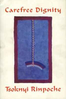 Carefree Dignity: Discourses on Training in the Nature of Mind foto