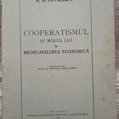 Cooperatismul si rolul lui in reorganizarea economica - N. N. Petrascu// 1933