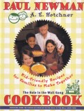 Paul Newman, A.E. Hotchner - The Hole in the Wall Gang Cookbook. Kid-Friendly