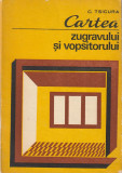 C. TSICURA - CARTEA ZUGRAVULUI SI VOPSITORULUI