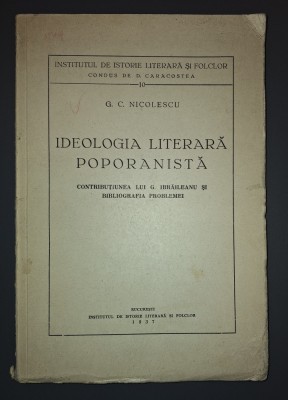NICOLESCU, G. C. - IDEOLOGIA LITERARĂ POPORANISTĂ foto