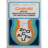 I. Banateanu - Chimie pentru muncitori si tehnicieni din industria chimica (Editia: 1977)