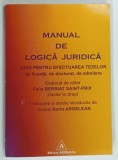MANUAL DE LOGICA JURIDICA , GHID PENTRU REALIZAREA TEZELOR de FELIX BERRIAT SAINT - PRIX , 2019