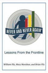 Never and Never Again: Lessons from the Frontline foto