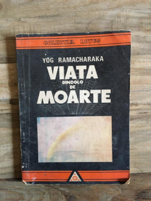 Yog Ramacharaka - Viata dincolo de Moarte foto