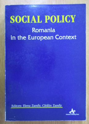 Elena Zamfir Catalin Zamfir (eds) Social Policy Romania in the European Context foto