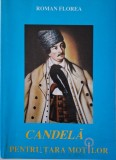 Candela pentru Tara Motilor - Roman Florea, Carte