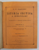 ISTORIA CRITICA A ROMANILOR. PAMANTULUI TARII ROMANESTI, VOLUMUL I: INTINDEREA TERITORIALA, NOMENCLATURA, ACTIUNEA NATURII de B.P. HASDEU, EDITIA A II