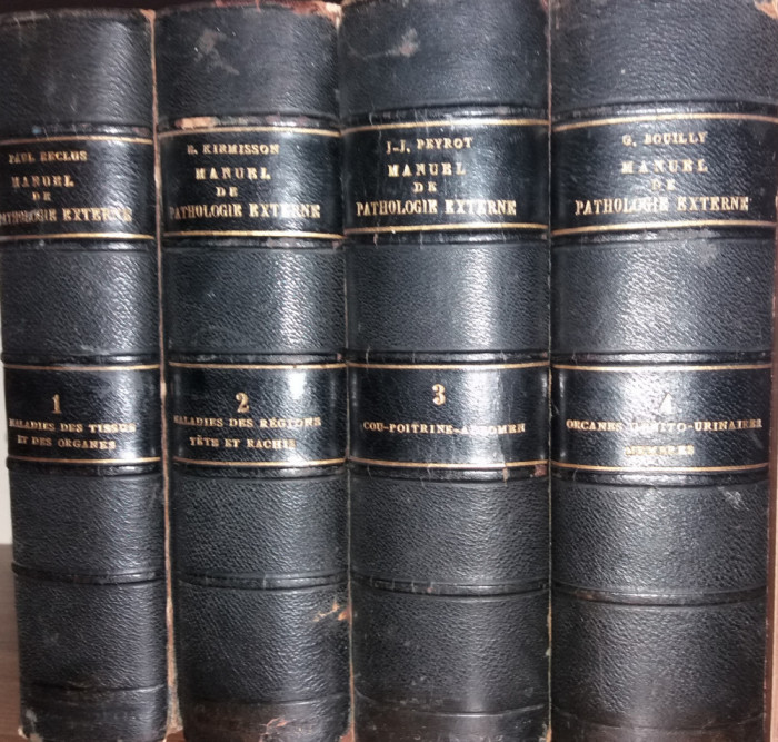 RECLUS KIRMISSON PEYROT BOUILLY -MANUEL DE PATHOLOGIE EXTERNE 4 VOL. {1902-1903}