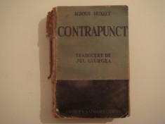 Contrapunct vol. I - Aldous Huxley Editura Nationala Ciornei 1937 foto