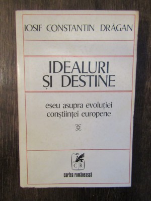 IOSIF CONSTANTIN DRAGAN - IDEALURI SI DESTINE foto
