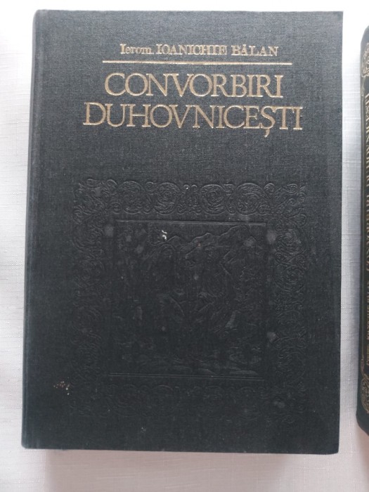 Ieromonah IOANICHIE BALAN -CONVORBIRI DUHOVNICESTI-VOLUMUL 1-1984-