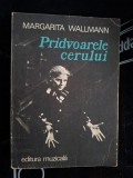 Pridvoarele cerului- Margarita Wallmann
