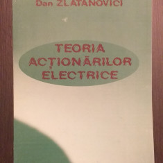 TEORIA ACTIONARILOR ELECTRICE - DAN ZLATANOVICI