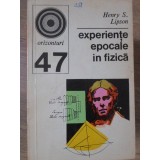 EXPERIENTE EPOCALE IN FIZICA-HENRY S. LIPSON-234365