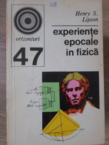 EXPERIENTE EPOCALE IN FIZICA-HENRY S. LIPSON-234365