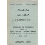 Culegere de probleme date la concursurile interjudetene Spiru Haret - Matematica - Dumitru Savulescu