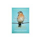 Nature's Best Hope: A New Approach to Conservation That Starts in Your Yard