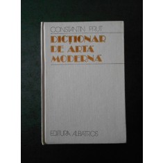 CONSTANTIN PRUT - DICTIONAR DE ARTA MODERNA (1982, editie cartonata)