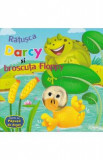 Ratusca Darcy si broscuta Floppy. Carte cu papusa de deget