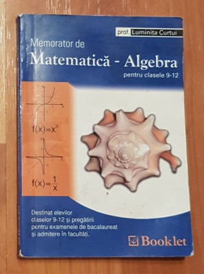 Memorator de matematica algebra booklet de Luminita Curtui foto