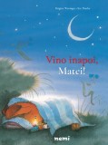Vino inapoi, Matei! | Brigitte Weninger, Eve Tharlet