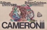 Cumpara ieftin Carte Cameronii Robert Crichton Primul Razboi Mondial Roman Istoric Transee Soldati Actiune Captivanta
