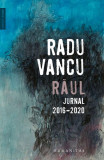 Răul. Jurnal, 2016-2020 - Paperback brosat - Radu Vancu - Humanitas