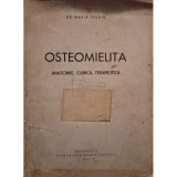 Marin Tesoiu - Osteomielita - Anatomie, clinica, terapeutica (Editia: 1944)